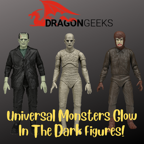 Glow in the Dark Universal Horrors! Their new and they Glow in the Dark! Universal Monsters Retro Glow-in-the-Dark 7-Inch Scale Action Figures from NECA. Just arrived at DragonGeeks! Your Horror, Fantasy, Sci-Fi Collectables And Memorabilia Specialists.